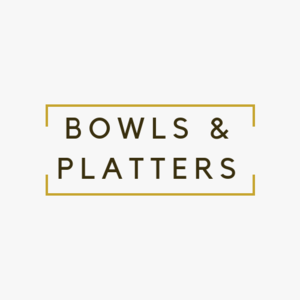 Bowls and Platters